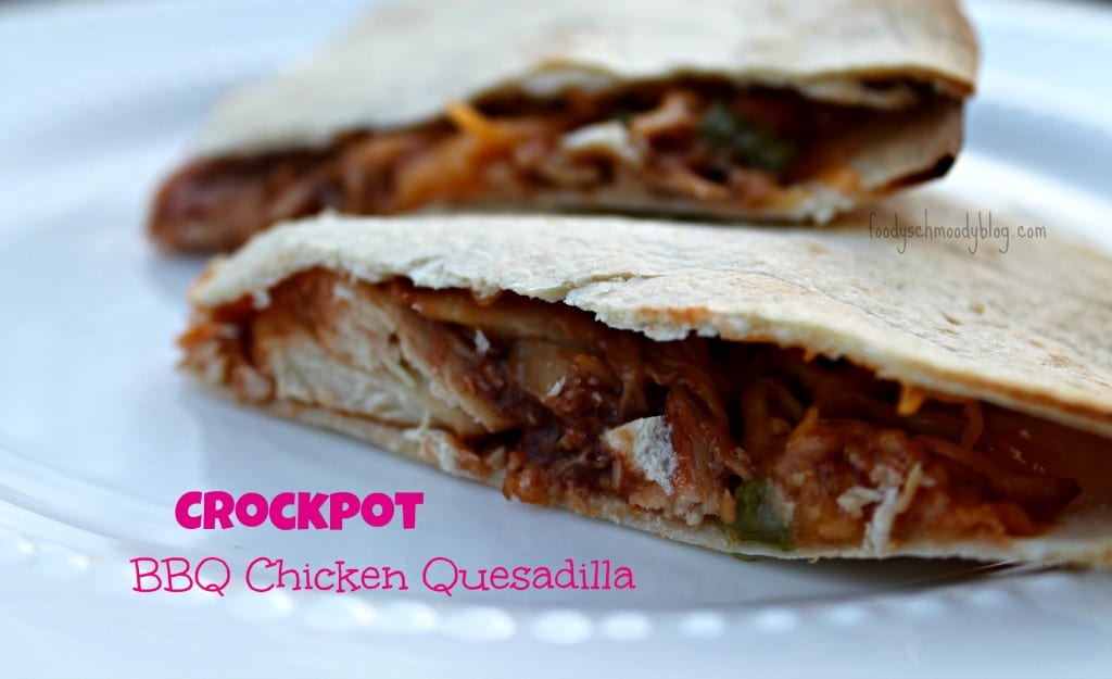 Crock Pot BBQ Chicken Quesadilla Foody Schmoody Blog
