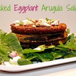 Stacked Eggplant Arugula Salad